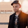 paco-arrojo-eso-es-amar